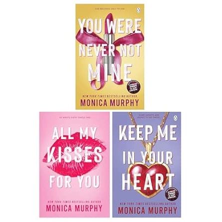 Lancaster Prep Series By Monica Murphy 3 Books Collection Set (All My Kisses for You, Keep Me In Your Heart & You Were Never Not Mine)
