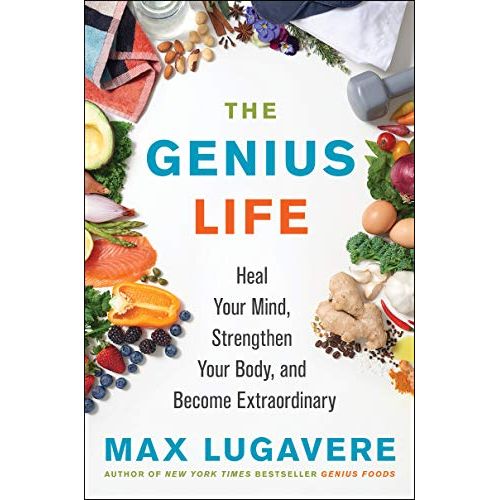 The Genius Life By Max Lugavere