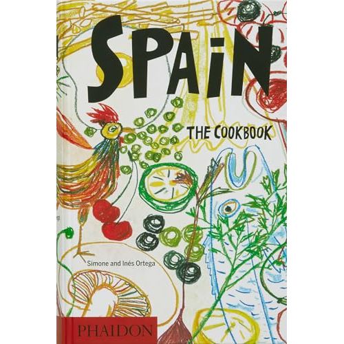 Spain: The Cookbook by Simone and Ines Ortega, Spanish home cooking