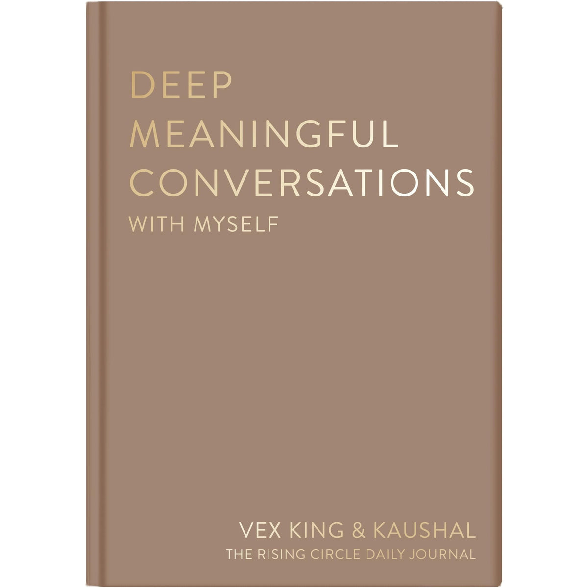 Deep Meaningful Conversations with Myself: For Reflection, Healing and Growth