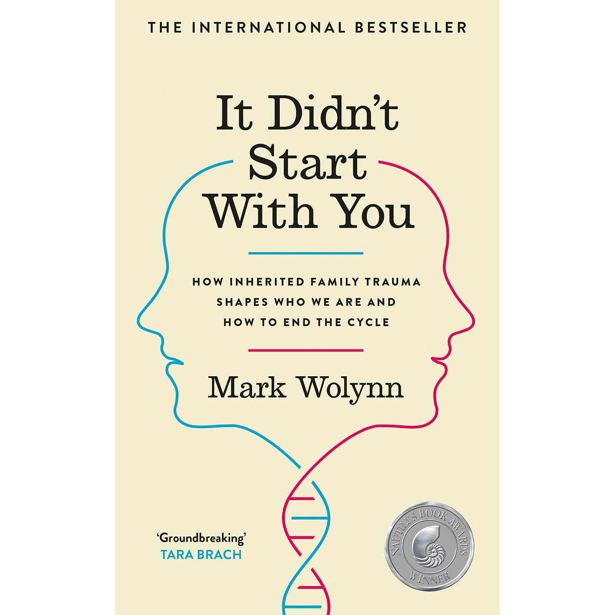 It Didn't Start With You: How inherited family trauma shapes who we are and how to end the cycle