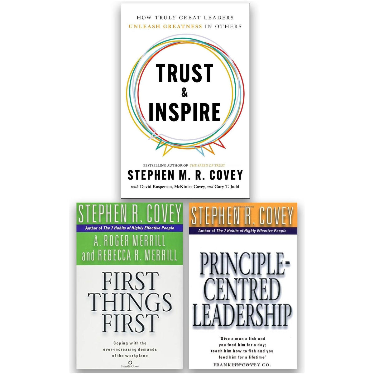 Stephen M. R. Covey 3 Books Collection Set (Trust and Inspire, First Things First and Principle Centered Leadership)