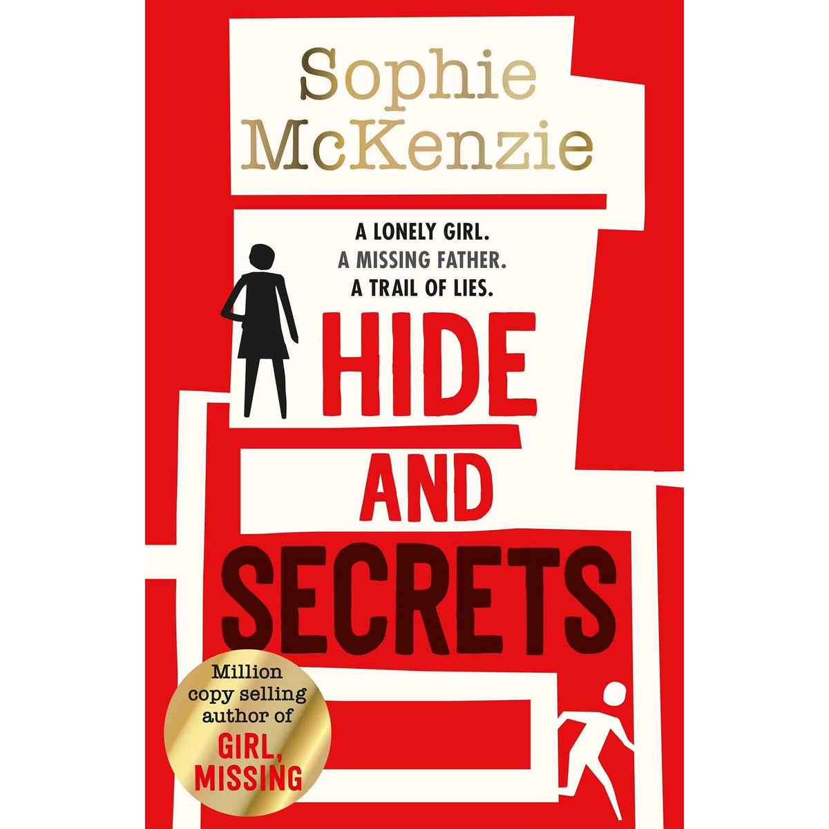 Hide and Secrets: The blockbuster thriller from million-copy bestselling Sophie McKenzie