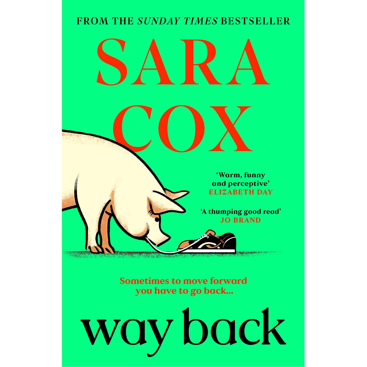 Way Back: THE FUNNY AND ROMANTIC SUMMER READ FROM THE BESTSELLING AUTHOR OF THROWN: The perfect feel-good, springtime read from the bestselling author of Thrown