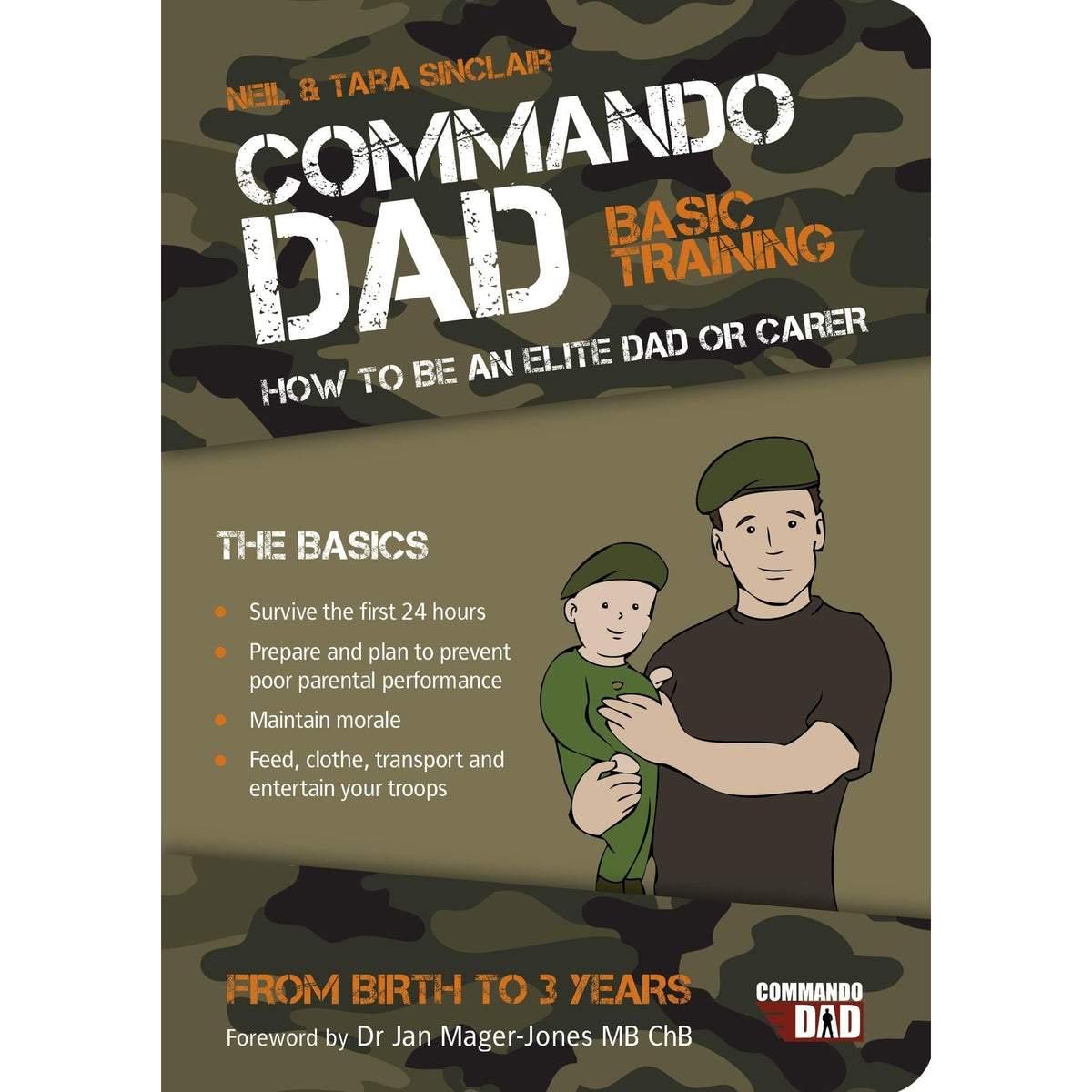 Commando Dad: Basic Training: How to be an Elite Dad or Carer (Fatherhood)