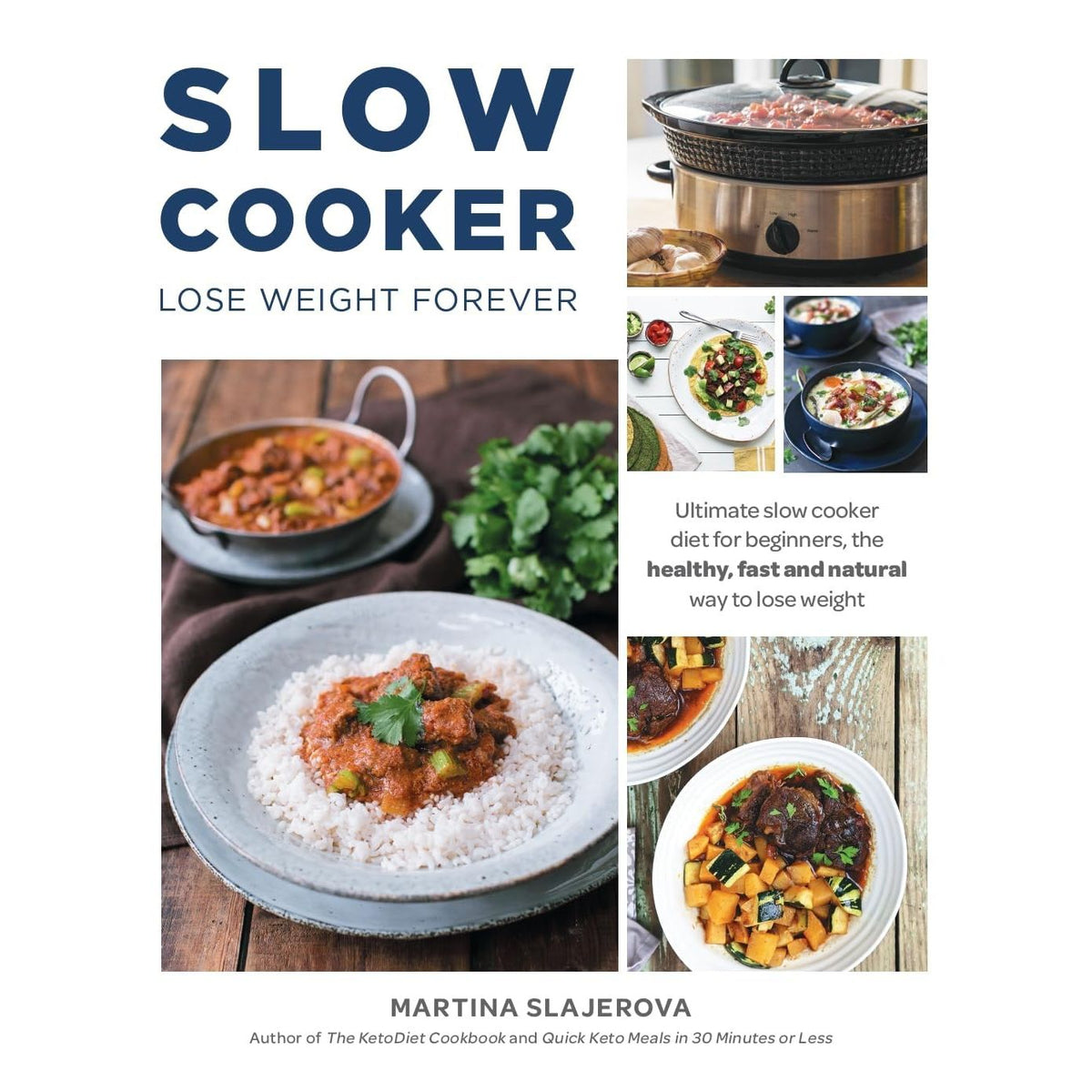 Slow Cooker Lose Weight Forever, How to Make Anything in a Slow Cooker Weeknight Wins!(HB) & 5 Simple Ingredients Slow Cooker 3 Books Collection Set
