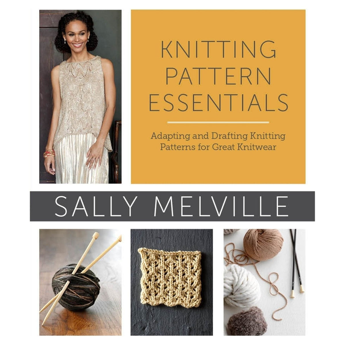 Knitting Pattern Essentials: Adapting and Drafting Knitting Patterns for Great Knitwear