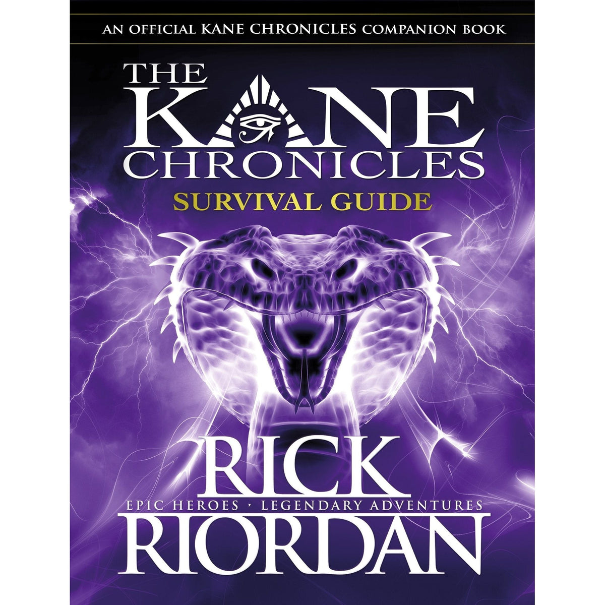 The Kane Chronicles Survival Guide by Rick Riordan