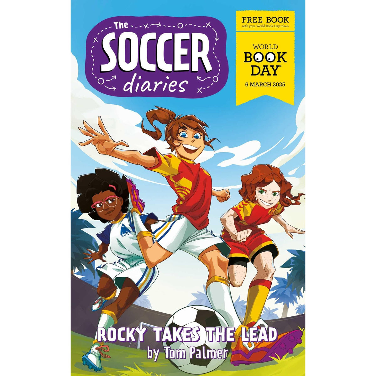 The Soccer Diaries - Rocky Takes the Lead: World Book Day 2025 by Tom Palmer