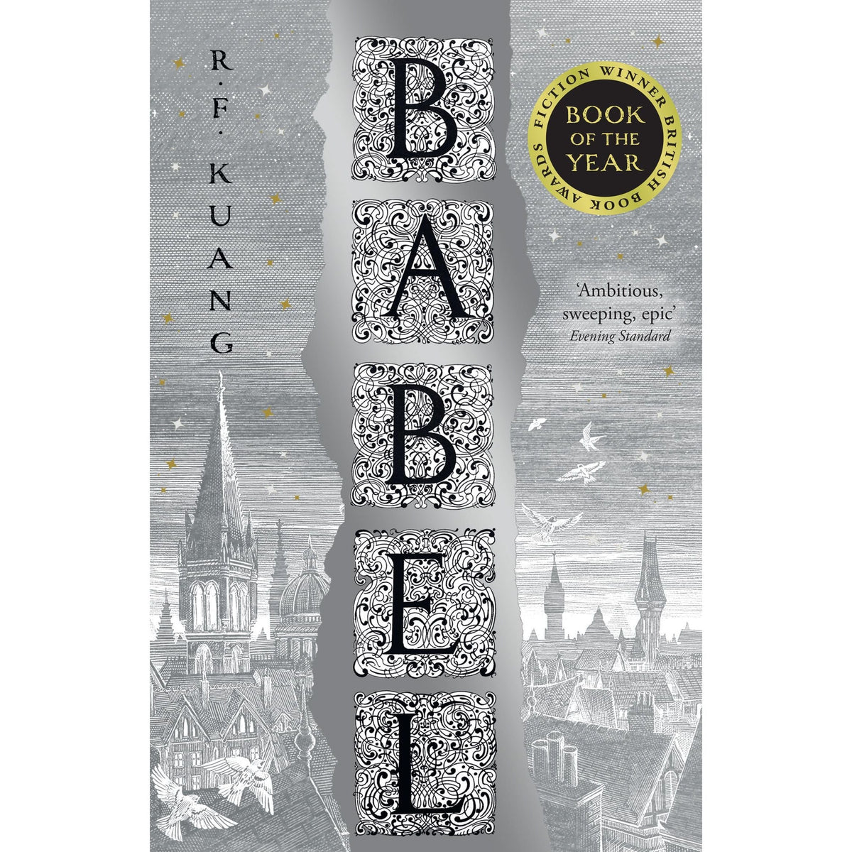 Babel: The SUNDAY TIMES and #1 NEW YORK TIMES bestseller by R. F. Kuang