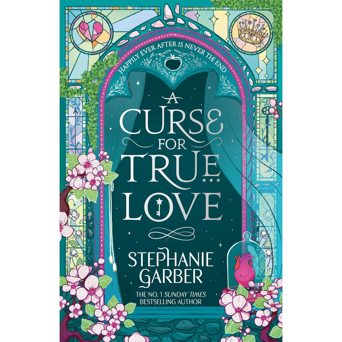 A Curse for True Love: The unmissable final book in the Once Upon a Broken Heart series from global fantasy phenomenon