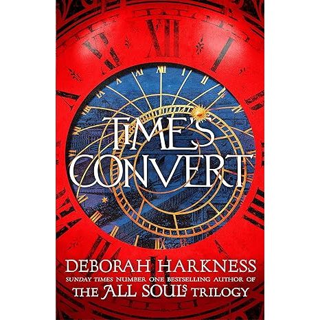 Times Convert: return to the spellbinding world of A Discovery of Witches by Deborah Harkness