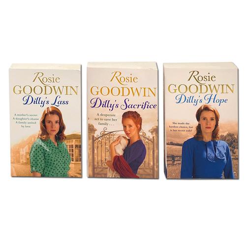 Rosie Goodwin Dilly's Story Series 3 Books Collection Set (Dilly's Sacrifice, Dilly's Lass, Dilly's Hope)