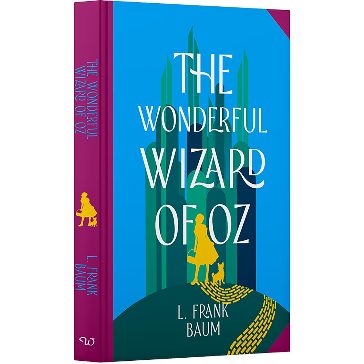 The Wonderful Wizard of Oz - Deluxe Hardback Sprayed-Edge Edition by L. Frank Baum | Collector’s Classic Gift Book
