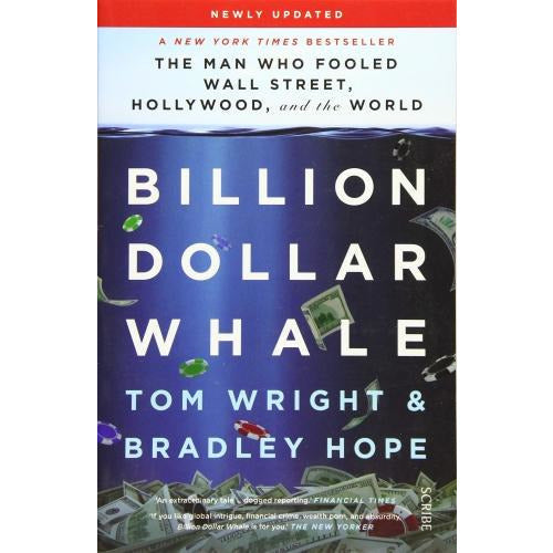 Billion Dollar Whale - The Bestselling Investigation Into The Financial Fraud Of The Century