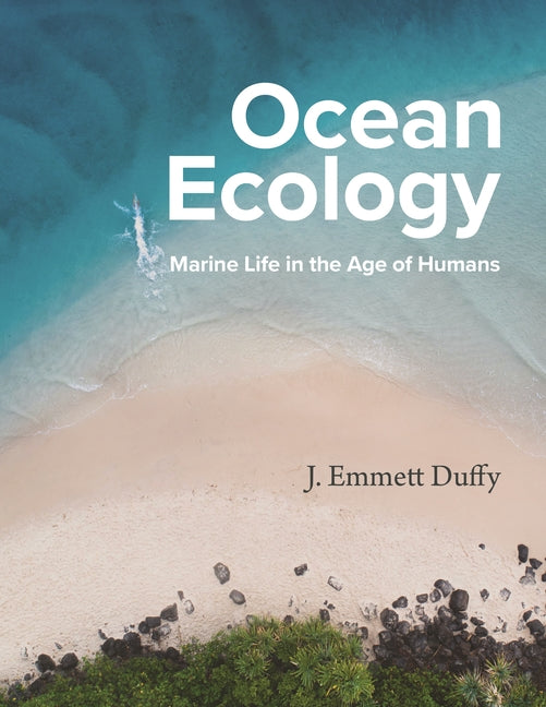 Ocean Ecology: Marine Life in the Age of Humans: Marine Life in the Age of Humans
