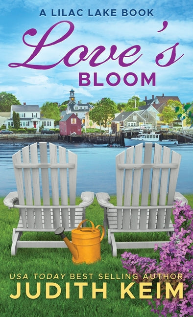 Love's Bloom: A Lilac Lake Book: A Lilac Lake Book