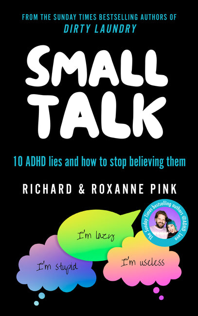 Small Talk: 10 ADHD Lies and How to Stop Believing Them: 10 ADHD Lies and How to Stop Believing Them