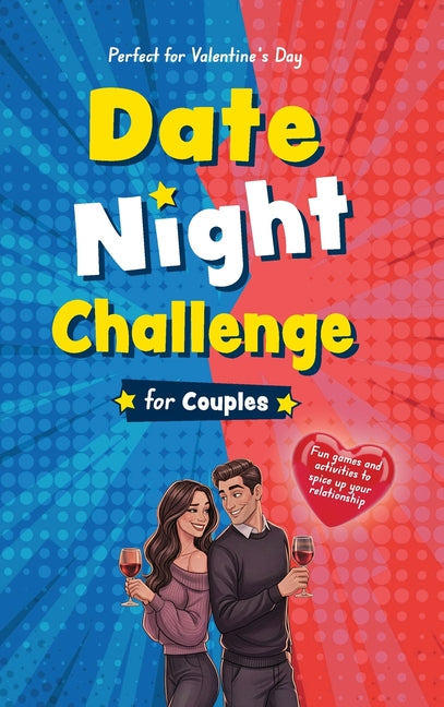 Date Night Challenge for Couples: Fun Games and Activities to Spice up Your Relationship - A Perfect Gift for Valentine's Day, Christmas Stocking Stuf