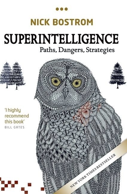 Superintelligence: Paths, Dangers, Strategies: Paths, Dangers, Strategies