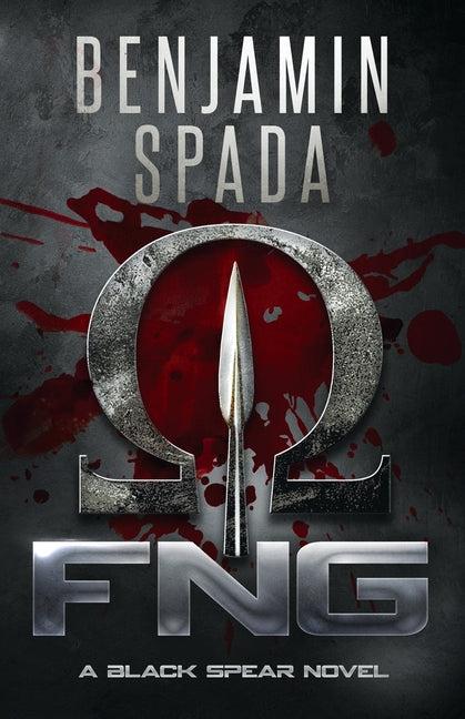 Fng: A Black Spear Novel: A Black Spear Novel