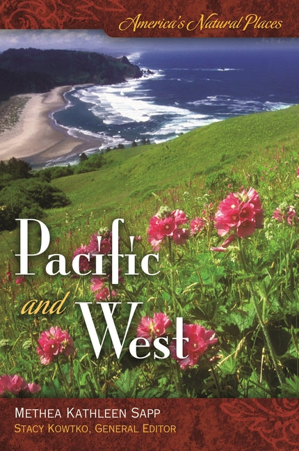 America's Natural Places: Pacific and West: Pacific and West
