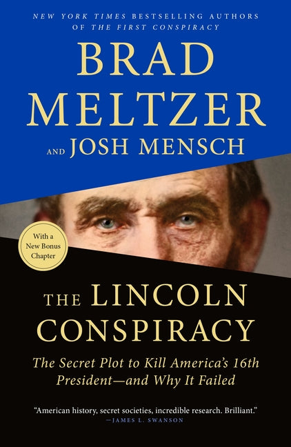 The Lincoln Conspiracy: The Secret Plot to Kill America's 16th President--And Why It Failed: The Secret Plot to Kill America's 16th President--And Why It Failed