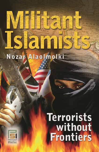 Militant Islamists: Terrorists Without Frontiers: Terrorists Without Frontiers