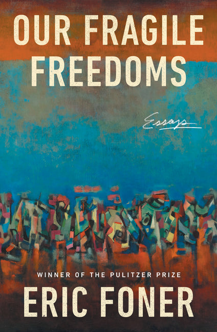 Our Fragile Freedoms: Essays: Essays