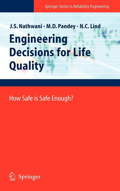 Engineering Decisions for Life Quality: How Safe Is Safe Enough? (2009): How Safe Is Safe Enough?