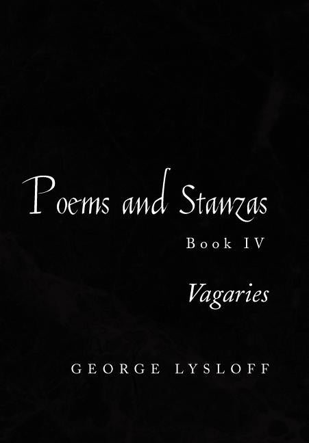Poems and Stanzas Book IV
