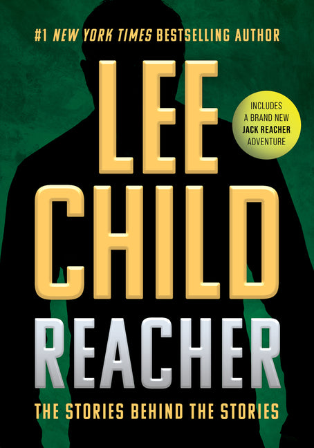 Reacher: The Stories Behind the Stories: The Stories Behind the Stories