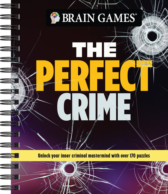 Brain Games - The Perfect Crime: Unlock Your Inner Criminal MasterMind with Over 170 Puzzles: Unlock Your Inner Criminal MasterMind with Over 170 Puzzles