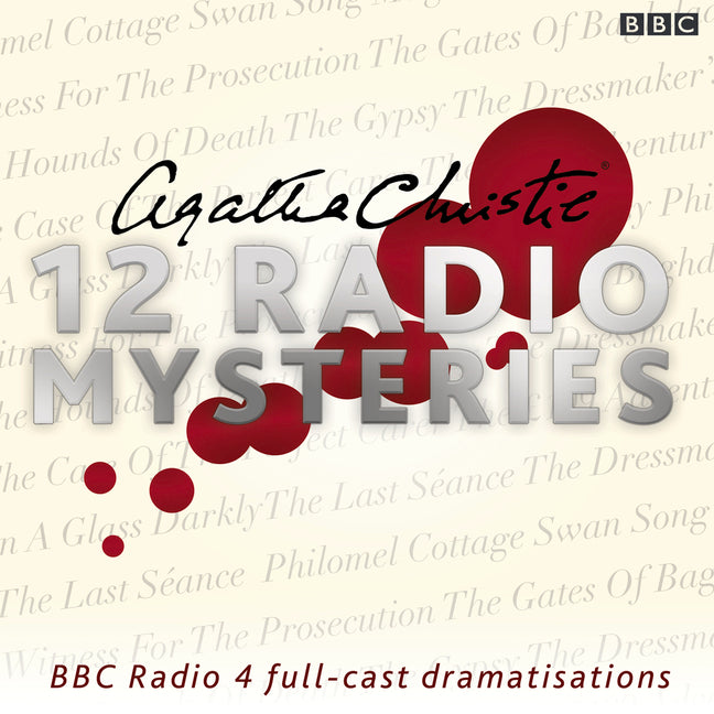Agatha Christie: Twelve Radio Mysteries: Twelve BBC Radio 4 Dramatisations: Twelve BBC Radio 4 Dramatisations