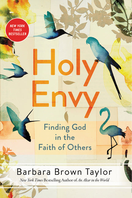Holy Envy: Finding God in the Faith of Others: Finding God in the Faith of Others