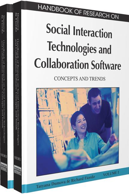Handbook of Research on Social Interaction Technologies and Collaboration Software: Concepts and Trends (2 Vols.): Concepts and Trends