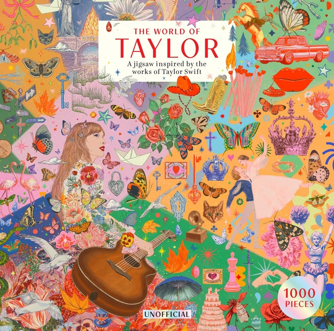 The World of Taylor an Unofficial 1000-Piece Jigsaw Puzzle: Inspired by the Works of Taylor Swift: Inspired by the Works of Taylor Swift