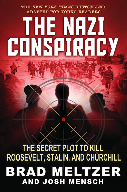 The Nazi Conspiracy: The Secret Plot to Kill Roosevelt, Stalin, and Churchill (Young Reader's Edition)