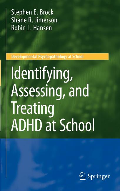 Identifying, Assessing, and Treating ADHD at School (2009)