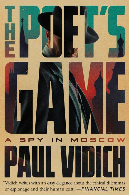 The Poet's Game: A Spy in Moscow: A Spy in Moscow