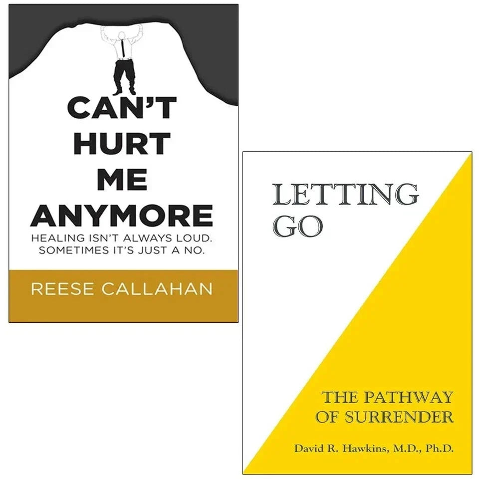 Can’t Hurt Me Anymore By Reese Callahan, Letting Go By David R. Hawkins MD PhD 2 Books Collection Set