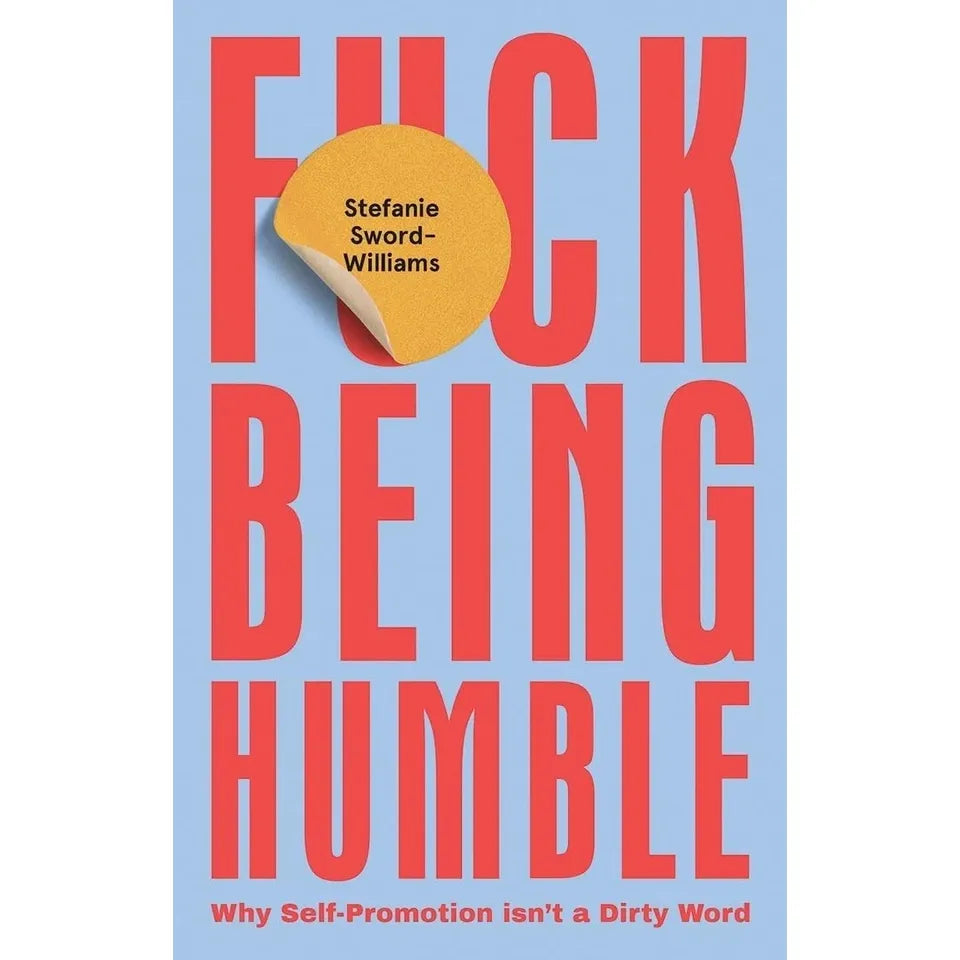 Stefanie Sword-Williams Collection 2 Books Set (Career Comedown & F*ck Being Humble)