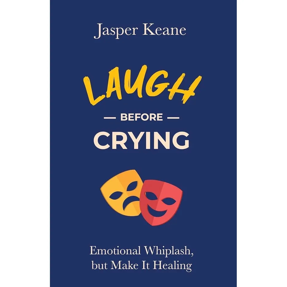 Laugh Before Crying By Jasper Keane ,Everything Is F*cked By Mark Manson 2 Books Collection Set