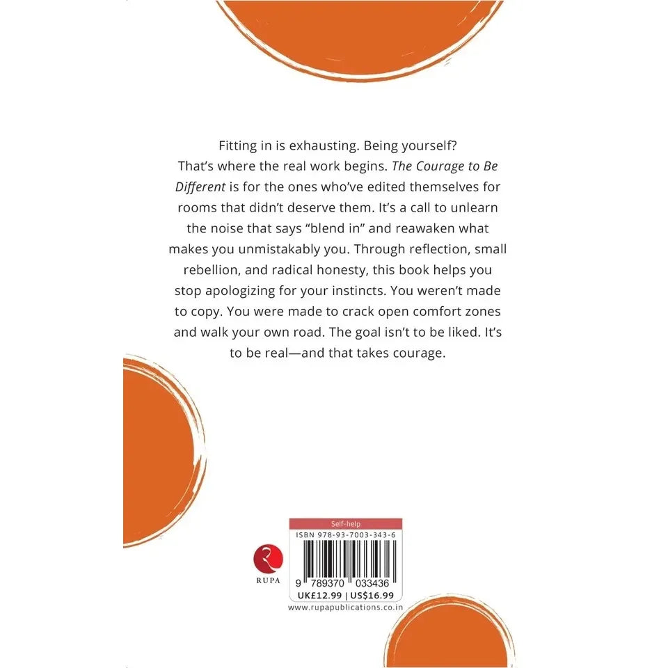 The Courage To Be Different : Because Fitting In Was Never The Goal by Eden Locke