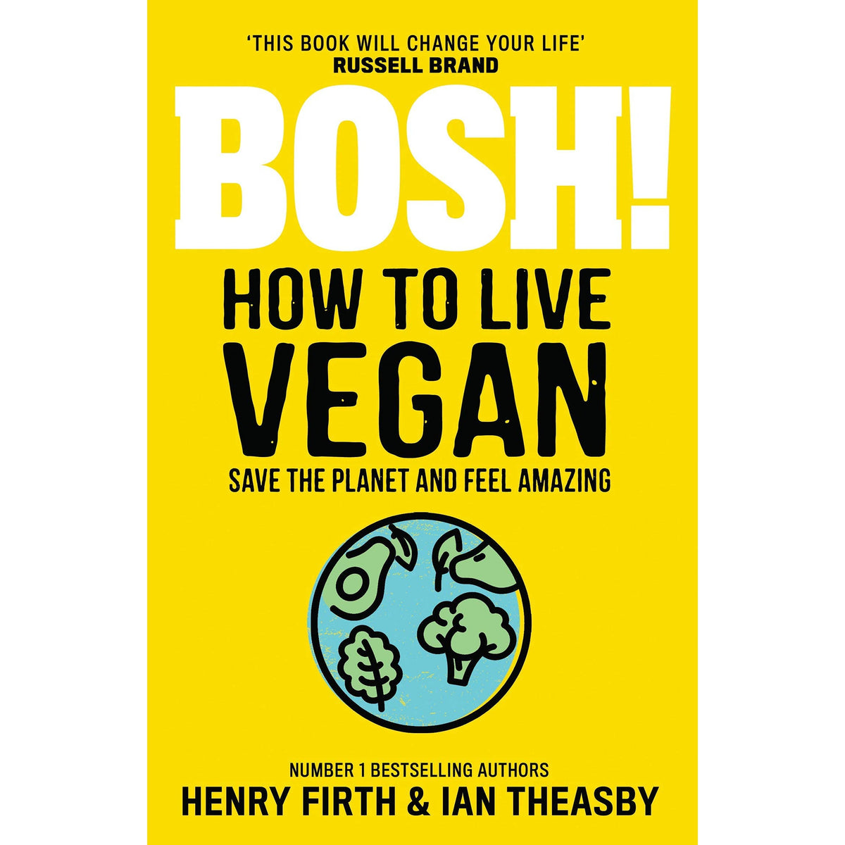 BISH BASH BOSH! & Bosh! How To Live Vegan 2 Books Collection Set