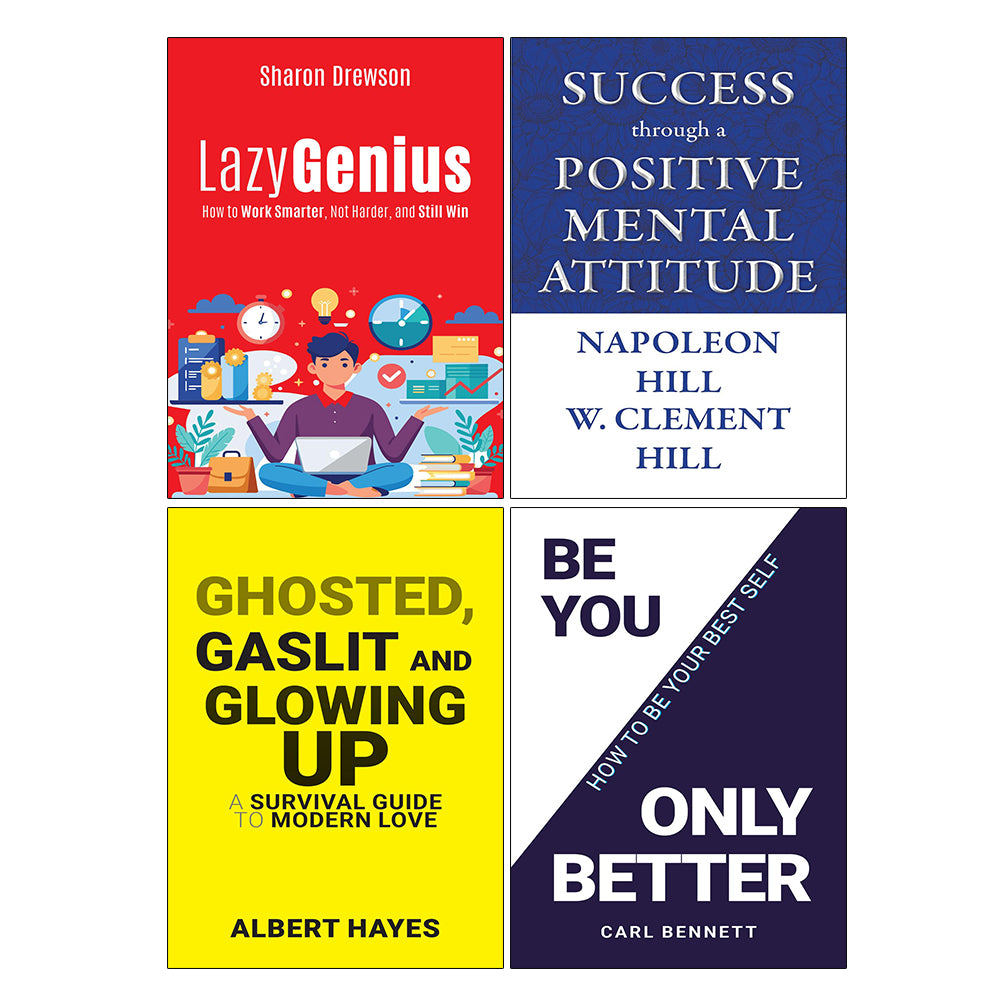 Lazy Genius, Success through a Positive Mental Attitude, GHOSTED, GASLIT & GLOWING UP, BE YOU ONLY BETTER 4 Books Collection Set