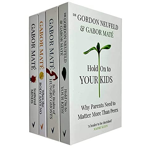 Dr Gabor Mate 4 Books Collection Set (When the Body Says No, Hold on to Your Kids, In the Realm of Hungry Ghosts, Scattered Minds)