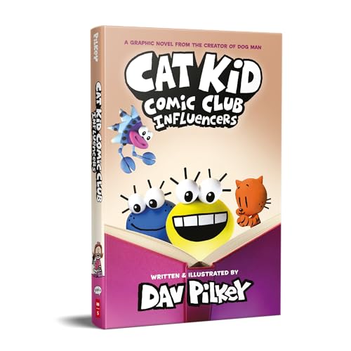 Cat Kid Comic Club: Influencers: A Graphic Novel (Cat Kid Comic Club #5): From the Creator of Dog Man