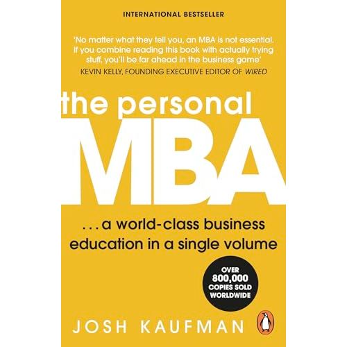 The Personal MBA: The bestselling business book containing you everything you need to know about marketing, management and leadership