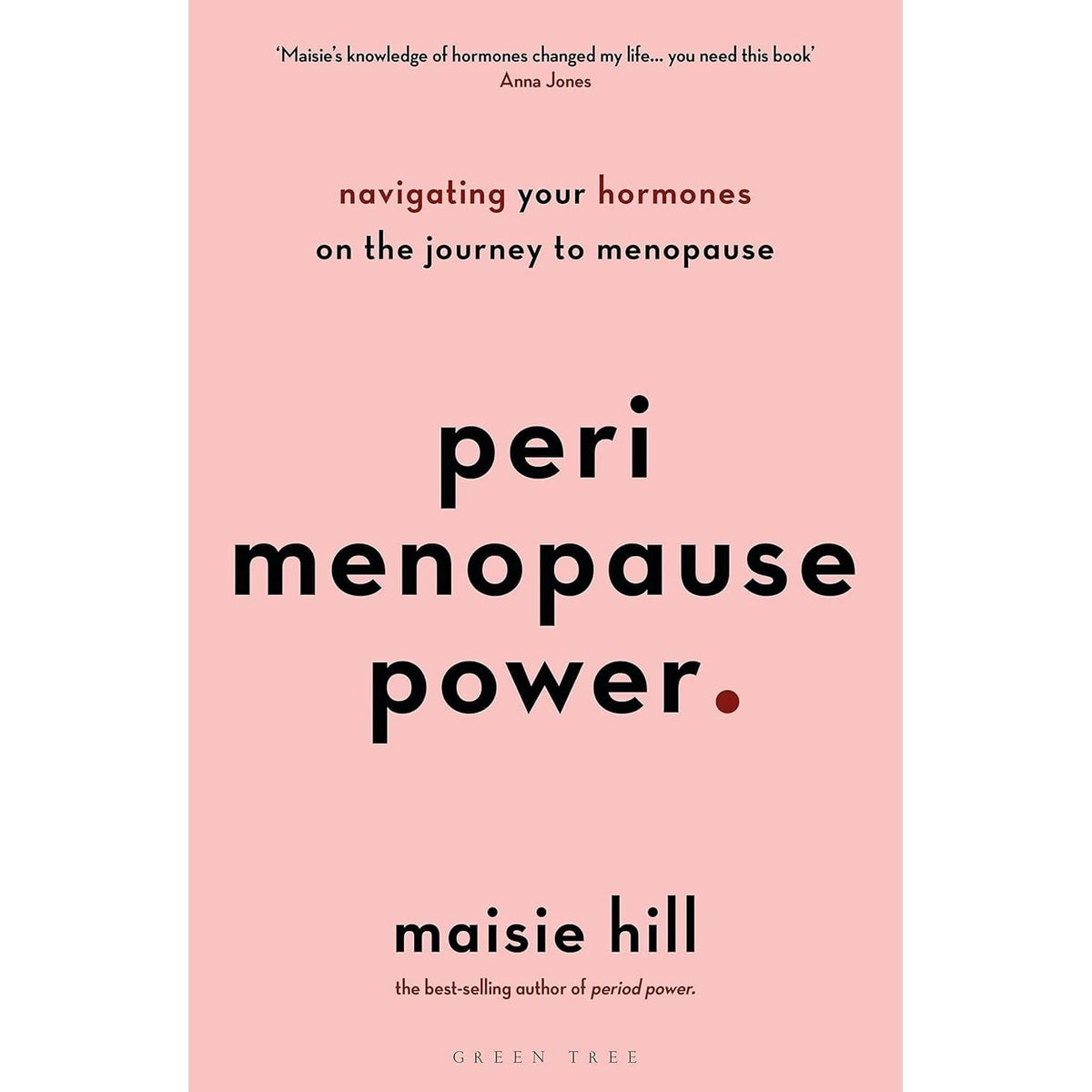 Maisie Hill 3 Books Collection Set(Powerful ,Period Power & Perimenopause Power)